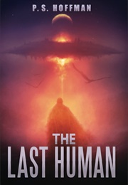 The Last Human (P.S. Hoffman)