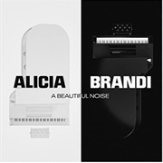 A Beautiful Noise  - Alicia Keys and Brandi Carlisle