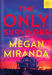 The Only Survivors (Megan Miranda)