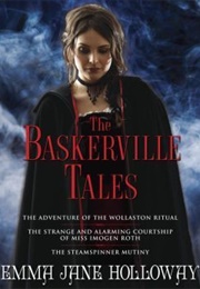 The Baskerville Tales (Emma Jane Holloway)