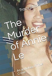 The Murder of Annie Le (Tracy Stromwell)