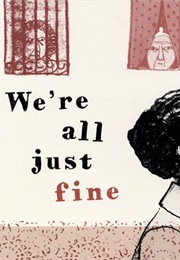 We're All Just Fine (Ana Penyas)
