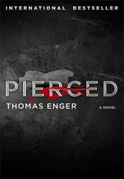 Pierced (Thomas Enger)
