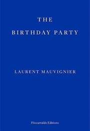 The Birthday Party (Laurent Mauvignier)