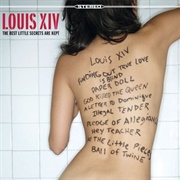 Louis XIV - The Best Little Secrets Are Kept