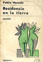 Residencia En La Tierra (Pablo Neruda)