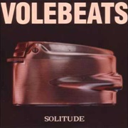 Volebeats - Solitude