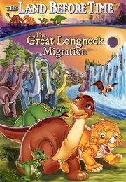 The Land Before Time X: The Great Longneck Migration (2003)