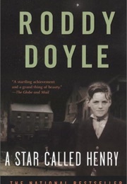 A Star Called Henry (Roddy Doyle)