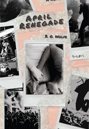 April Renegade (B.G. Wolfe)