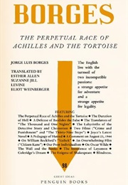 The Perpetual Race of Achilles and the Tortoise (Jorge Luis Borges)
