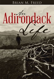 An Adirondack Life (Brian M. Freed)