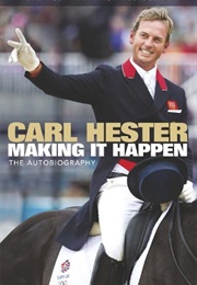 Making It Happen (Carl Hester)