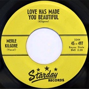 Love Has Made You Beautiful - Merle Kilgore