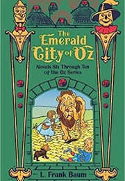 The Emerald City of Oz: Novels Six Through Ten of the Oz Series (L. Frank Baum)