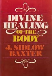 Divine Healing of the Body (J Sidlow Baxter)