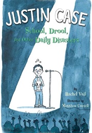 Justin Case: School, Drool, and Other Daily Disasters (Rachel Vail)