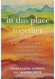 In This Place Together (Penina Eilberg-Shwartz)
