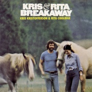 Breakaway (Kris Kristofferson &amp; Rita Coolidge, 1974)