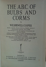 The ABC of Bulbs and Corms (W E Shewell-Cooper)