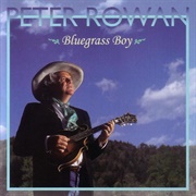 Peter Rowan - Bluegrass Boy