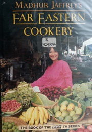 Far Eastern Cookery (Madhur Jaffrey)