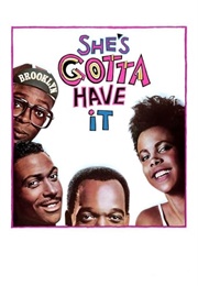 She's Gotta Have It (1986)