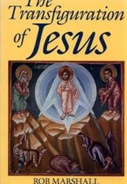The Transfiguration of Jesus (Rob Marshall)