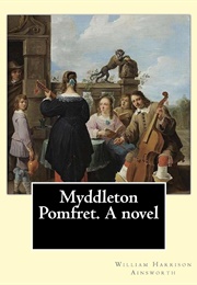 Myddleton Pomfret (William Harrison Ainsworth)
