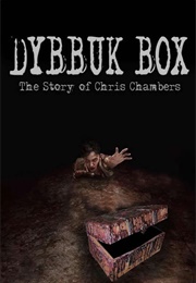 Dybbuk Box: True Story of Chris Chambers (2019)