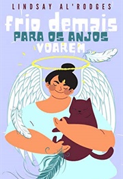 Frio Demais Para Os Anjos Voarem (Lindsay Al'rodges)