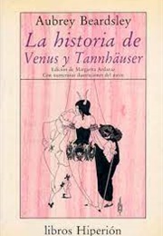The Story of Venus and Tannhauser (Aubrey Beardsley)