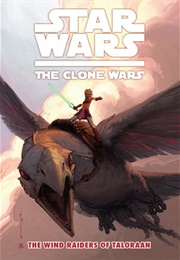 Star Wars - The Clone Wars (GN) #3: Wind Riders of Taloraan (John Ostrander)