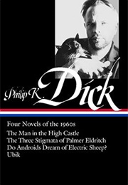 Philip K. Dick: Four Novels of the 1960s (Philip K. Dick)