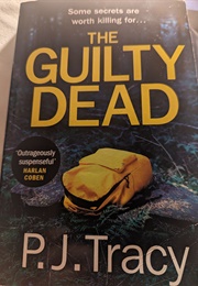 Thr Guilty Dead (PJ Tracey)