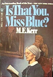 Is That You, Miss Blue? (M.E. Kerr)
