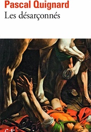 Les Désarçonnés (Pascal Quignard)