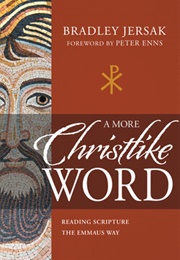A More Christlike Word (Jersak, Bradley)