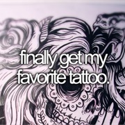 Finally Get My Favorite Tattoo