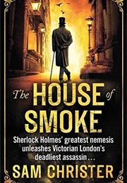 The House of Smoke (Sam Christer)