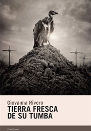 Tierra Fresca De Su Tumba (Giovanna Rivero)