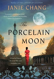 The Porcelain Moon (Janie Chang)