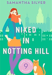 Nixed in Notting Hill (Samantha Silver)