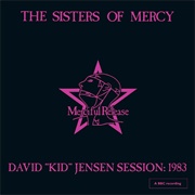 Sisters of Mercy - David 'Kid' Jensen Session: 1983