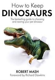 How to Keep Dinosaurs (Robert Mash)