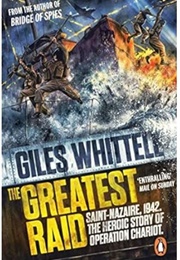 The Heroic Story of Operation Chariot (Giles Whittell)