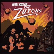 The Zutons - Who Killed...... the Zutons?