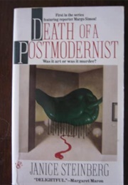 Death of a Postmodernist (Janice Steinberg)