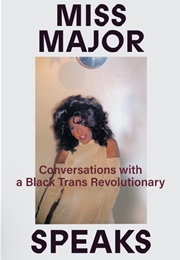 Miss Major Speaks (Toshio Meronek and Miss Major)