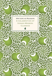 Writers as Readers: A Celebration of Virago Modern Classics (Virago Press)